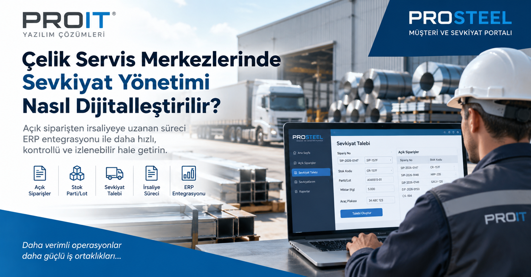 Çelik servis merkezlerinde sevkiyat yönetimi ve PROSTEEL Portal